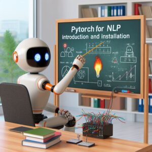 a student robot is implementing a tutorial with the title pytorch for nlp introduction and installation in a boardroom
